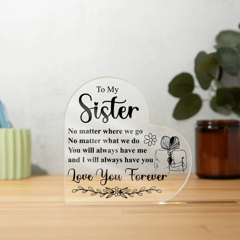 To My Sister - Acrylic Heart Plaque