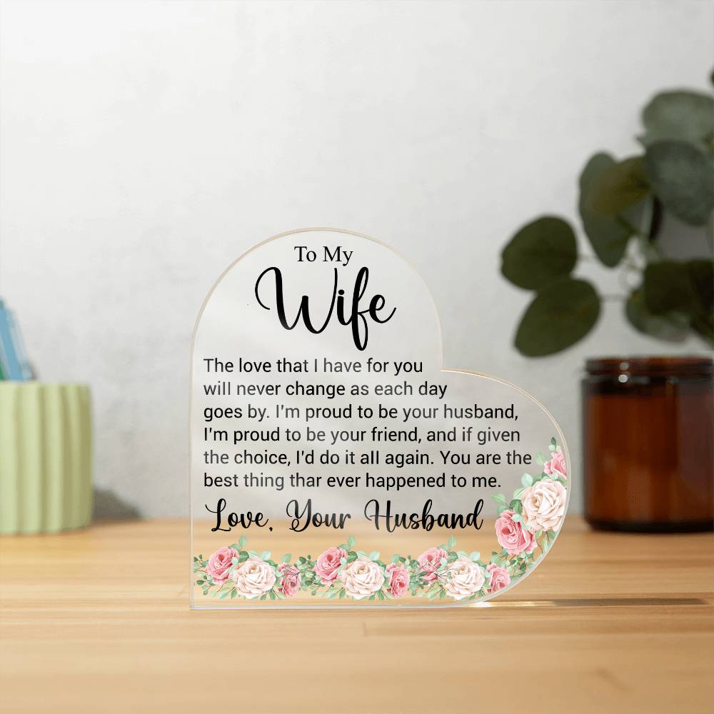 To My Wife - Acrylic Heart Plaque