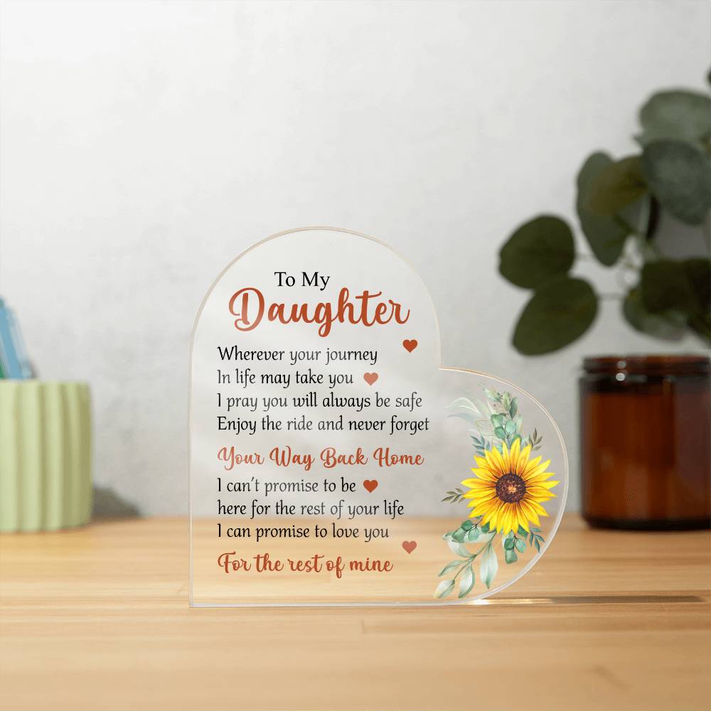 To My Daughter - Acrylic Heart Plaque