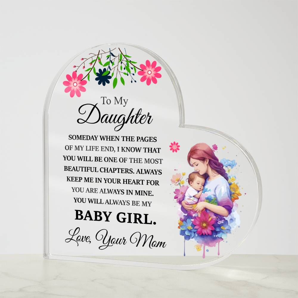 To My Daughter - Acrylic Heart Plaque