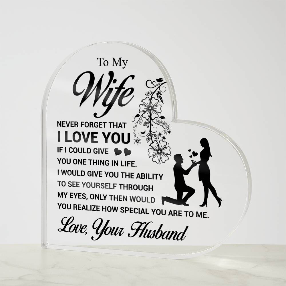 To My Wife - Acrylic Heart Plaque