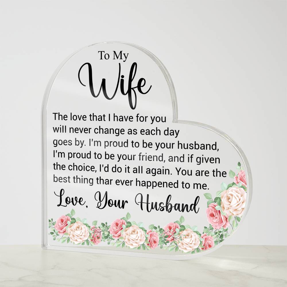 To My Wife - Acrylic Heart Plaque