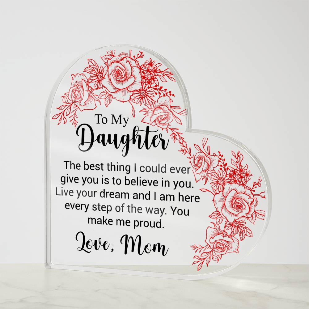 To My Daughter - Acrylic Heart Plaque