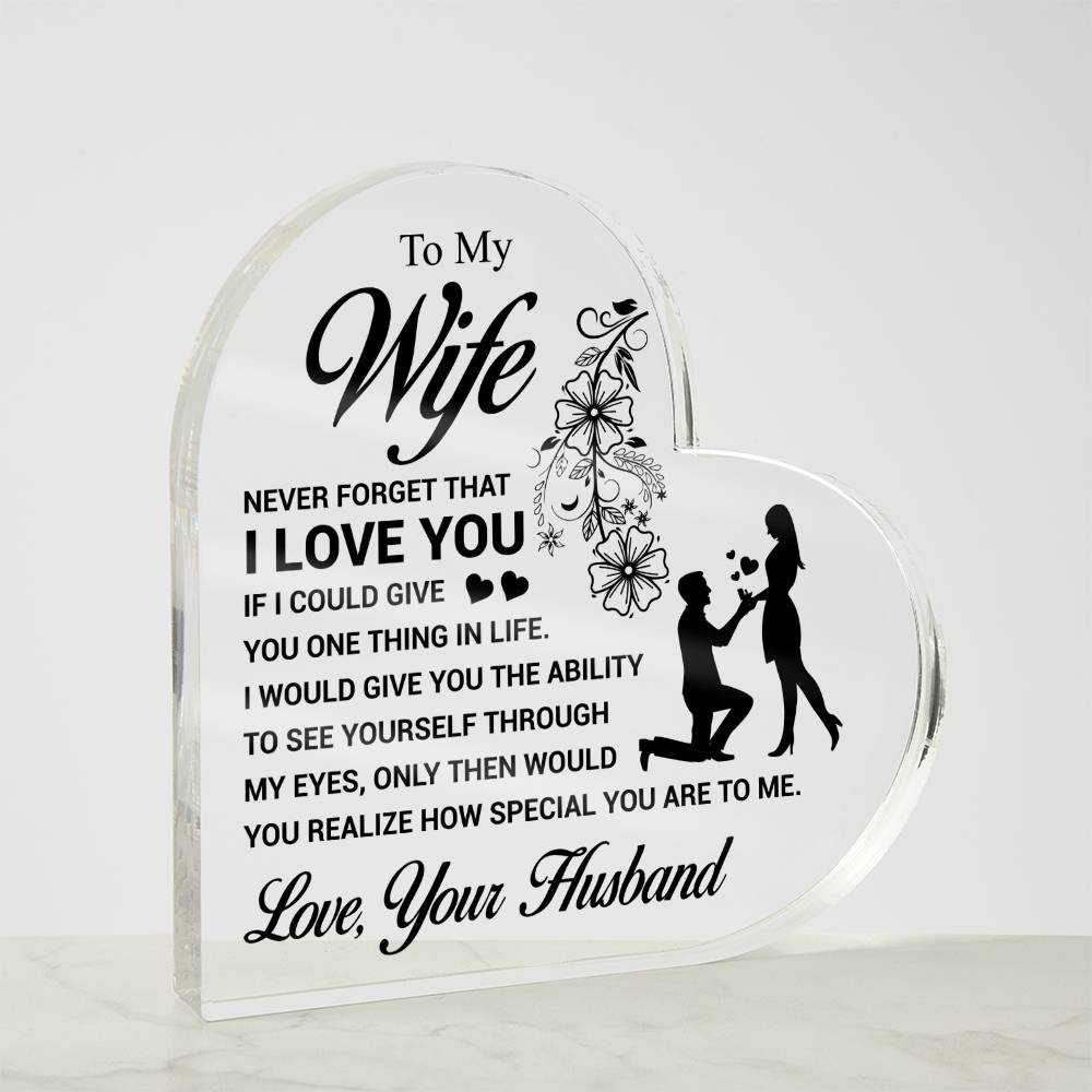 To My Wife - Acrylic Heart Plaque