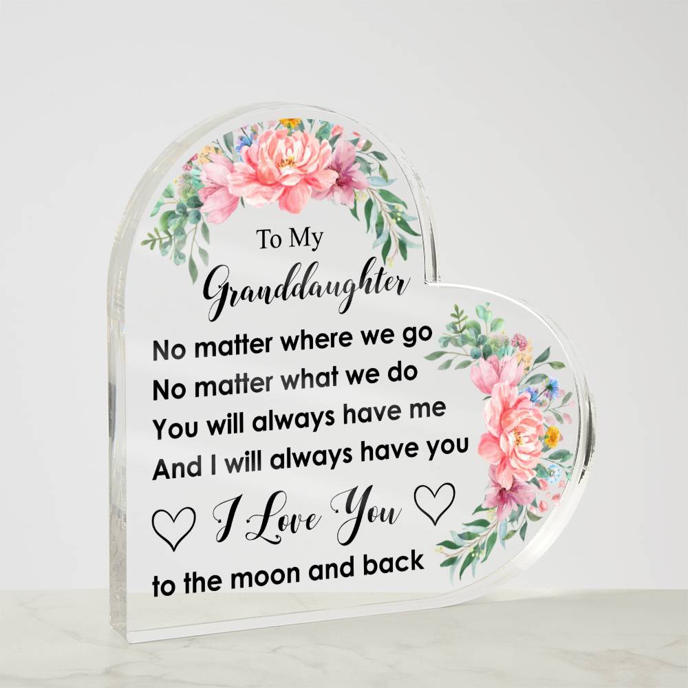 To My Granddaughter -  Acrylic Heart Plaque