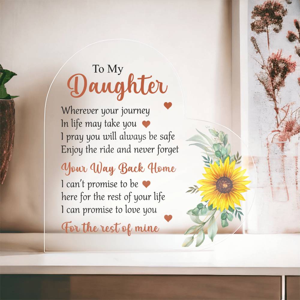 To My Daughter - Acrylic Heart Plaque