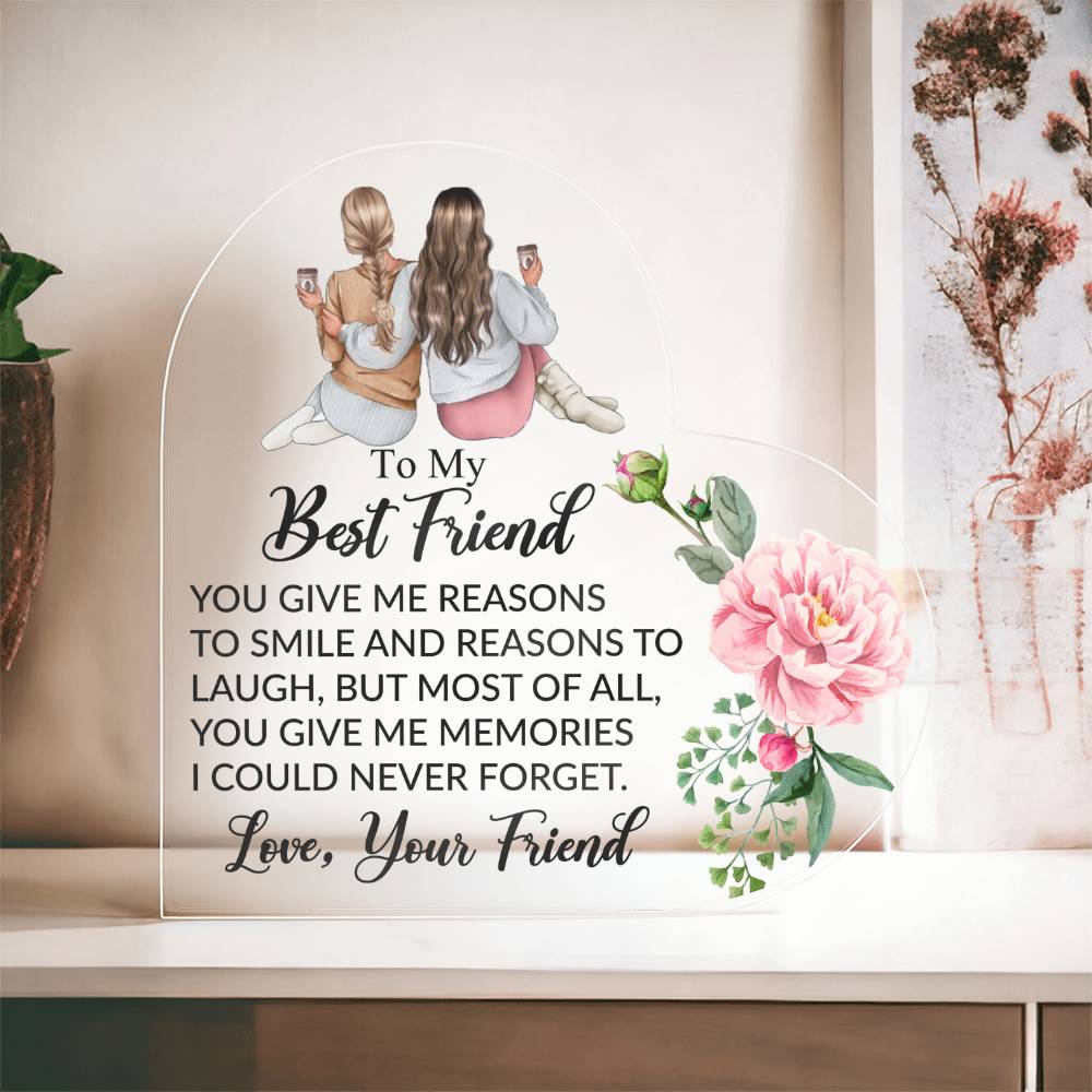 To My Best Friend  -  Acrylic Heart Plaque